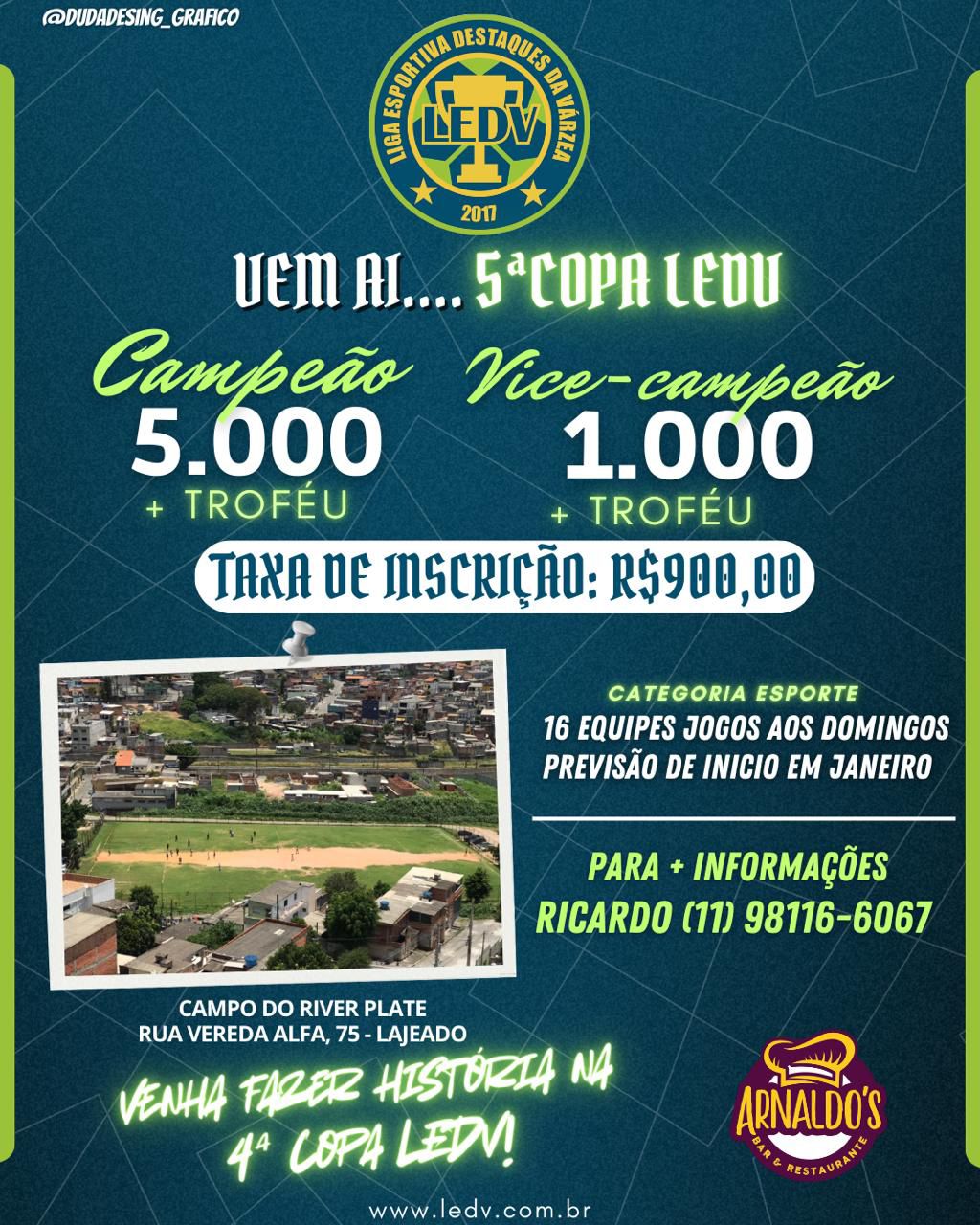 Flyer oficial da 5ª Copa LEDV, com valores de premiação e vista aérea do Campo do River Plate em Lajeado.